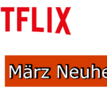 Neu bei Netflix im März